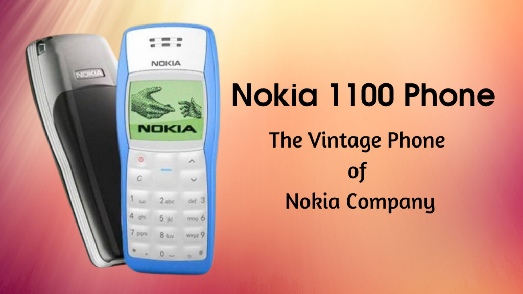 Nokia 1100 Phone The Vintage Phone Of Nokia Company